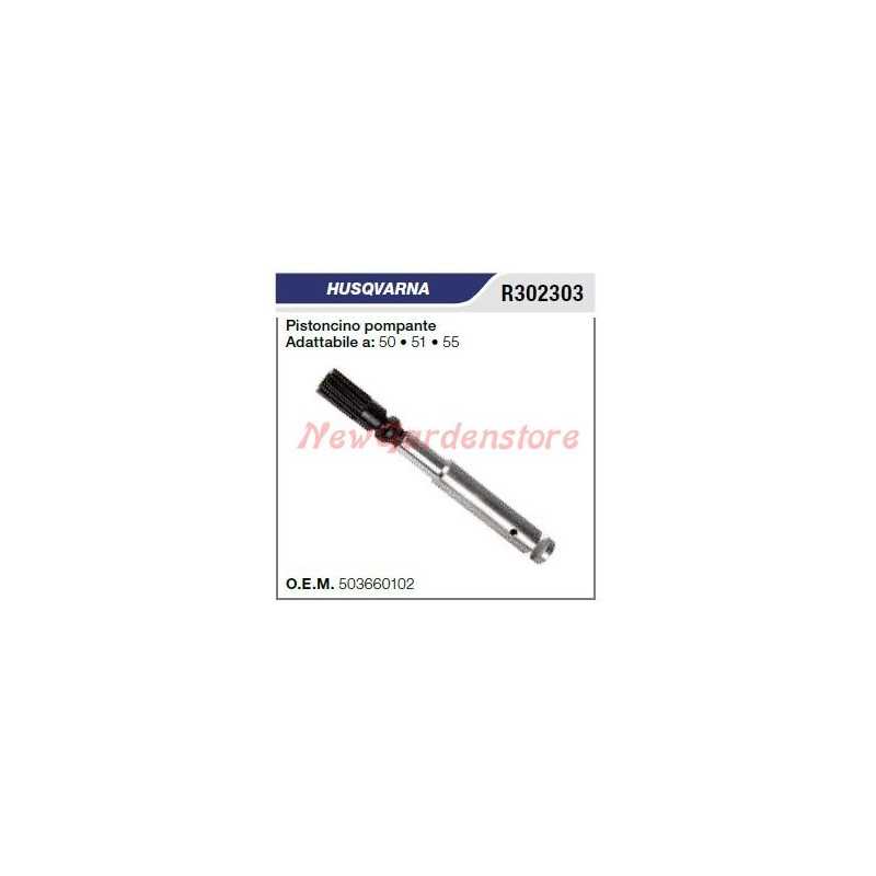Pompe à huile à tige de piston HUSQVARNA 50 51 55 R302303