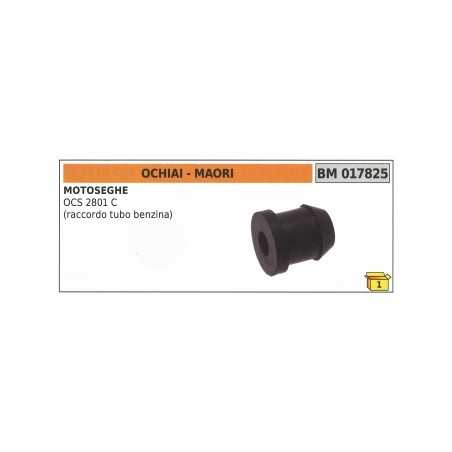 Petrol hose connection MAORI - OCHIAI chainsaw OCS2801C code 017825 | NewgardenParts.com