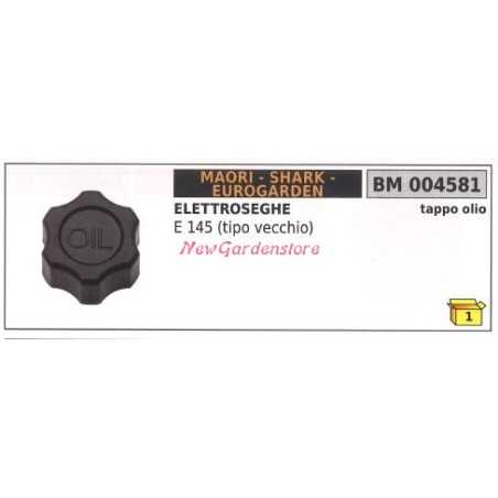 Öleinfülldeckel MAORI Elektrosäge E 145 Motor 004581 | NewgardenParts.com