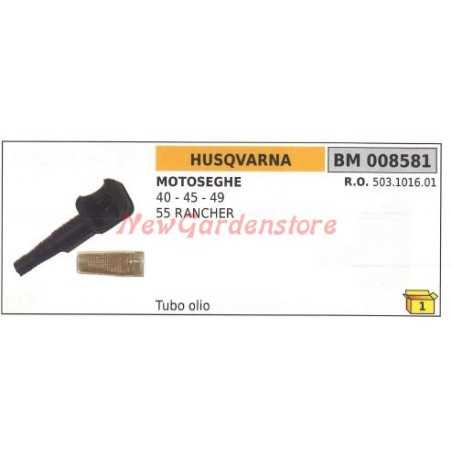 Tubo de aceite HUSQVARNA para motosierra 40 45 49 55 RANCHER 008581 503101601 | NewgardenParts.com