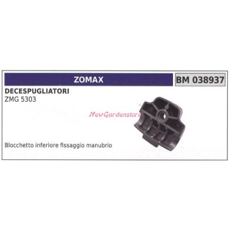 Blocchetto inferiore manubrio ZOMAX decespugliatore ZMG 5303 038937 | NewgardenParts.com