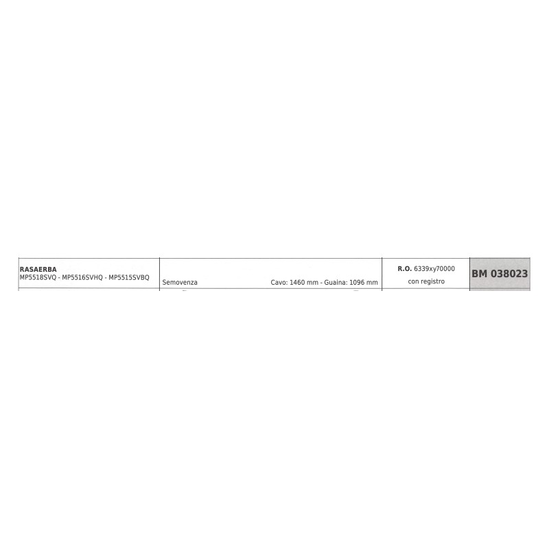 Cavo semovenza MAORI rasaerba MP5518SVQ MP5516SVHQ cavo 1460 mm guaina 1096 mm