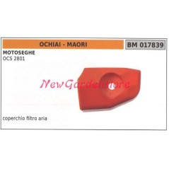 Coperchio filtro aria OCHIAI motore motosega OCS 2801 017839 | NewgardenParts.com