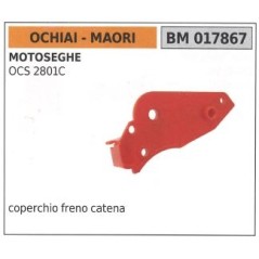 Coperchio freno catena OCHIAI per motosega OCS 2801C 017867 | NewgardenParts.com