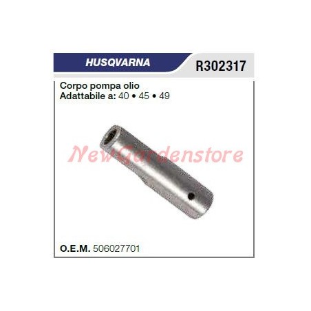 Corpo Pompa olio HUSQVARNA motosega 40 45 49 R302317 | NewgardenParts.com