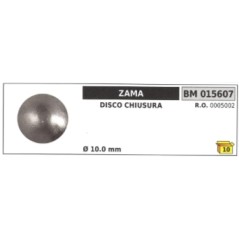 Disque de fermeture ZAMA Ø 10.0 mm 0005002
