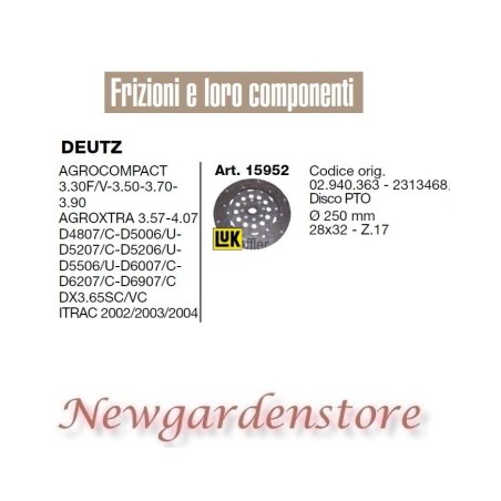 Disco frizione 15952 trattore DEUTZ Agrocompact Agroxtra Itrac 28x32 Z17 250mm | NewgardenParts.com