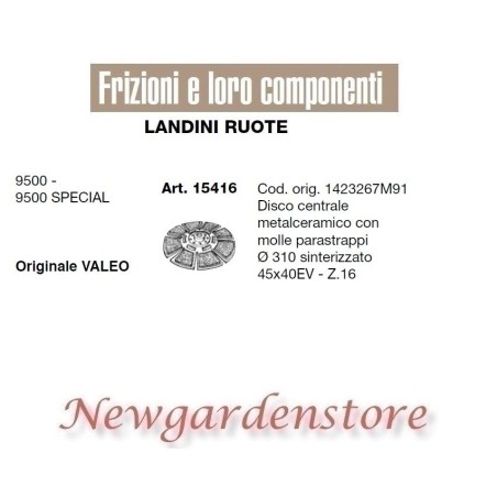 Disco frizione 45x40 Z16 310mm 15416 LANDINI RUOTE 9500 9500 SPECIAL Valeo | NewgardenParts.com