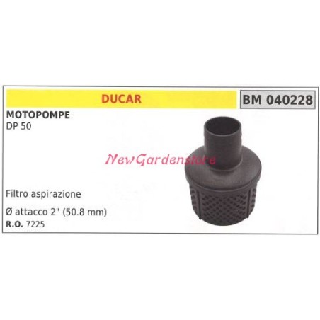 Filtro aspirazione DUCAR motopompa DP 50 040228 | NewgardenParts.com