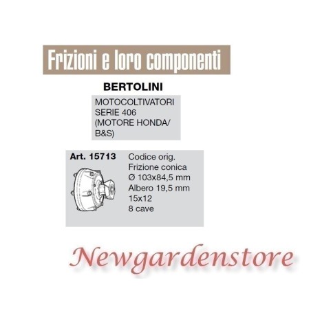 Frizione conica motocoltivatore serie 406 motore honda B&S BERTOLINI 15713 | NewgardenParts.com