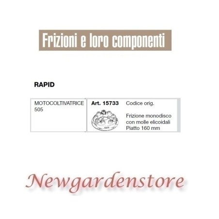 Frizione monodisco 15733 motocoltivatrice 505 compatibile RAPID piatto 160mm | NewgardenParts.com