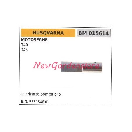 Cilindro Pompa olio HUSQVARNA motore motosega 340 345 015614 | NewgardenParts.com