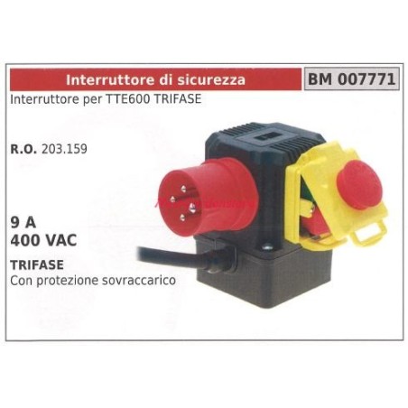 Interruttore di sicurezza per tagliatronchi TTE600 TRIFASE 9A 400 VAC 007771 | NewgardenParts.com